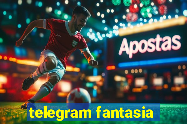 telegram fantasia